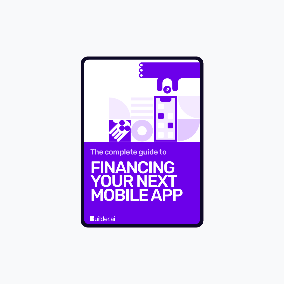 The complete guide to financing your next mobile app
